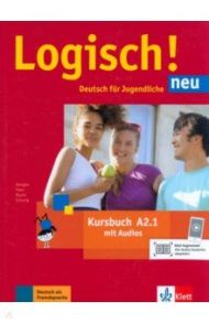 Logisch! neu A2.1. Deutsch f?r Jugendliche. Kursbuch mit Audios / Dengler Stefanie, Rusch Paul, Fleer Sarah