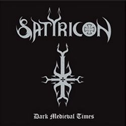 SATYRICON - Dark Medieval Times