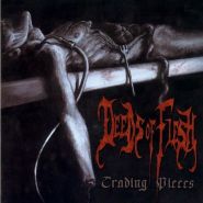 DEEDS OF FLESH - Trading Pieces