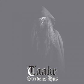 TAAKE - Stridens Hus