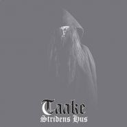 TAAKE - Stridens Hus