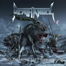 DEATH ANGEL - The Dream Calls For Blood