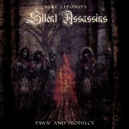 MIKE LEPOND' SILENT ASSASSINS - Pawn And Prophecy