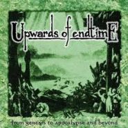 UPWARDS OF ENDTIME - From Genesis To Apocalypse