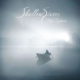 SHALLOW RIVERS - Nihil Euphoria