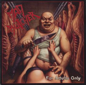 MAD BUTCHER - For Adults Only