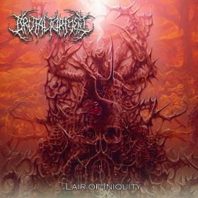 BRUTAL TORMENT - Lair Of Iniquity