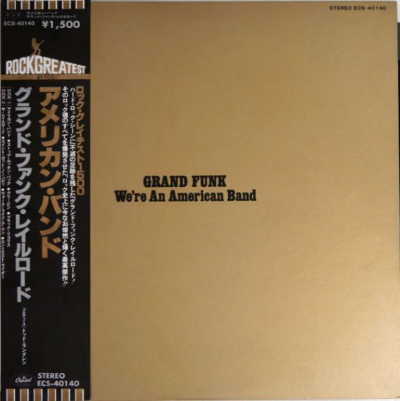 Grand Funk – We're An American Band - 1973