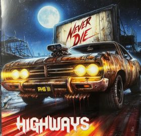 HIGHWAYS - Never Die