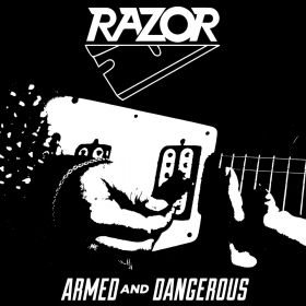 RAZOR - Armed And Dangerous