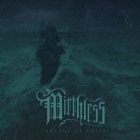 MIRTHLESS - Threads Of Desire DIGIPAK