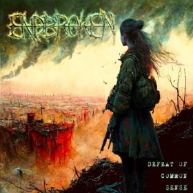 ENDBROKEN - Defeat Of Common Sense DIGI