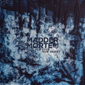 MADDER MORTEM - Old Eyes, New Heart