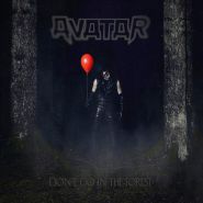 AVATAR - Don’t Go In The Forest