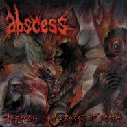 ABSCESS  - Through The Cracks Of Death - Reissue incl. 15 bonus tracks