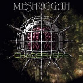 MESHUGGAH - Chaosphere - Remastered edition