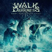 WALK IN DARKNESS (ALTERIUM, KALIDIA) - Gods Don't Take Calls