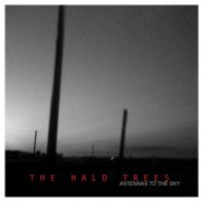 THE HALO TREES - Antennas To The Sky DIGIPAK