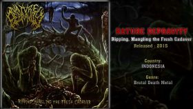 NATURE DEPRAVITY - Ripping, Mangling The Fresh Cadaver